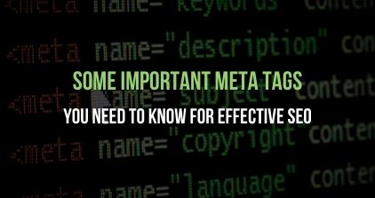 Some Important Meta Tags You Need to Know for Effective SEO