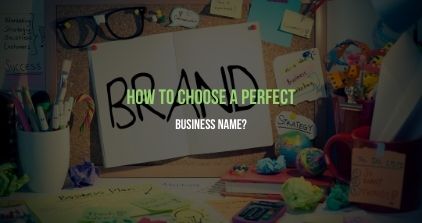 How To Choose A Perfect Business Name?