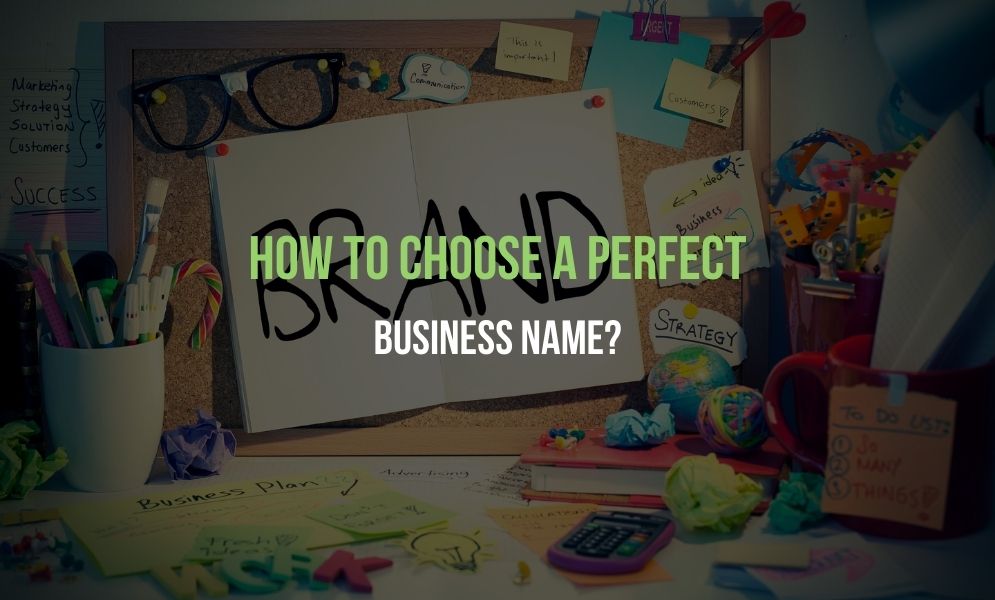 How To Choose A Perfect Business Name