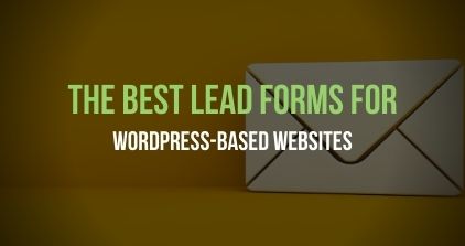 The Best Lead Forms for WordPress-Based Websites