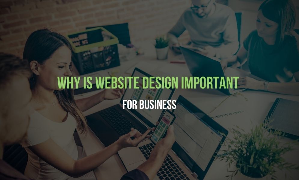Why Is Website Design Important For Business