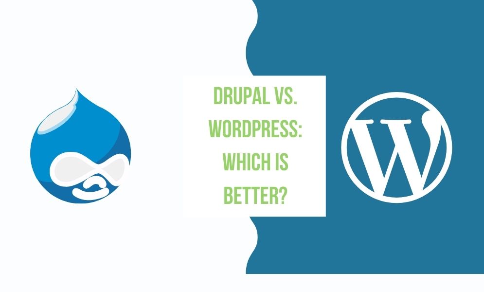 Drupal vs. WordPress: Which is Better? Drupal vs. WordPress: Which is Better?
